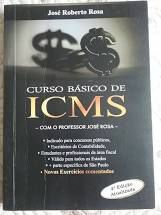 Livro Curso Básico de Icms Autor Rosa, José Roberto (2017) [usado]
