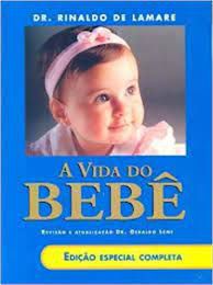 Livro Vida do Bebê, a Autor Lamare, Dr. Rinaldo (2009) [usado]