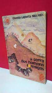 Livro Serra dos Homens Formigas, a Autor Nicolelis, Giselda Laporta [usado]