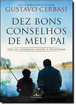 Livro Dez Bons Conselhos de Meu Pai Autor Cerbasi, Gustavo (2013) [usado]