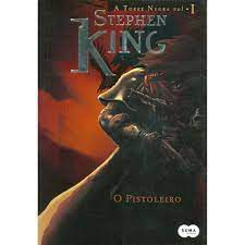 Livro o Pistoleiro - a Torre Negra Vol. I Autor King, Stephen (2004) [usado]