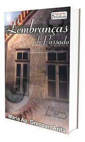 Livro Lembranças do Passado Autor Manoel, João (espírito) (2010) [usado]