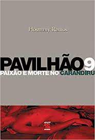 Livro Pavilhão 9 : Paixão e Morte no Carandiru Autor Ramos, Hosmany (2002) [usado]