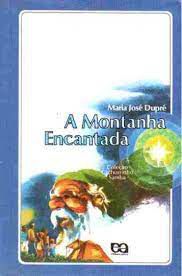 Livro Montanha Encantada, a Autor Dupré, Maria José (1990) [usado]