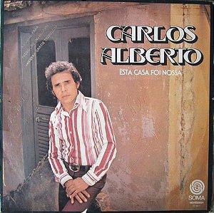 Disco de Vinil Carlos Alberto - Esta Casa Foi Nossa Interprete Carlos Alberto (1977) [usado]
