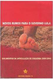 Livro Novos Rumos para o Governo Lula- Ducumentos da Articulação de Esquerda (2000-2004) Autor Pomar, Valter (2004) [usado]