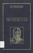 Livro Pré-socráticos - os Pensadores Autor Desconhecido (1999) [usado]