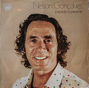 Disco de Vinil Nelson Golçalves - Passado e Presente Interprete Nelson Golçalves (1974) [usado]