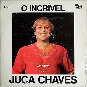 Disco de Vinil o Incrível Juca Chaves - Juca Chaves Interprete Juca Chaves (1983) [usado]