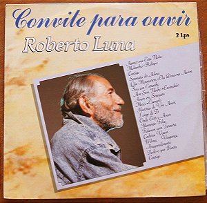 Disco de Vinil Roberto Luna - Convite para Ouvir Interprete Roberto Luna (1988) [usado]