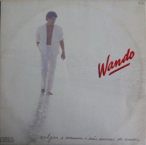 Disco de Vinil Wando ‎- Vulgar e Comum é Não Morrer de Amor Interprete Wando (1985) [usado]