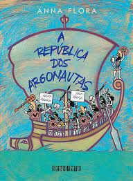 Livro República dos Argonautas, a Autor Flora, Anna (2016) [usado]