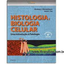 Livro Histologia e Biologia Celular: Uma Introduçaõ À Patologia Autor Kierzenbaum, Abraham L. (2016) [usado]