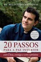 Livro 20 Passos para a Paz Interior Autor Manzotti, Pe. Reginaldo (2010) [usado]