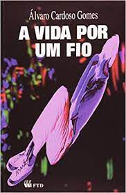 Livro Vida por um Fio, a Autor Gomes, Álvaro Cardoso (1998) [usado]