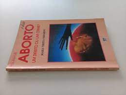 Livro Aborto: um Direito ou um Crime ? Autor Verardo, Maria Tereza (1987) [usado]