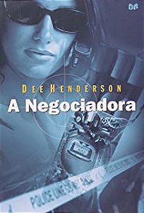 Livro a Negociadora Autor Henderson, Dee (2003) [usado]