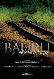 Livro Bauru de Todos os Tempos (um Roteiro Afetivo) Autor Corrêa, Maria do Carmo Almeida (2014) [usado]