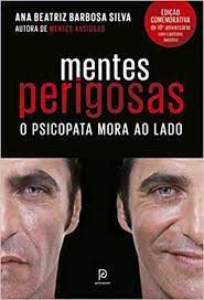 Livro Mentes Perigosas: o Psicopata Mora ao Lado Autor Silva, Ana Beatriz Barbosa (2014) [usado]
