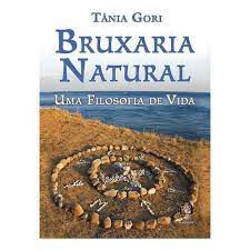 Livro Bruxaria Natural: Uma Filosofia de Vida Autor Gori, Tânia (2016) [seminovo]