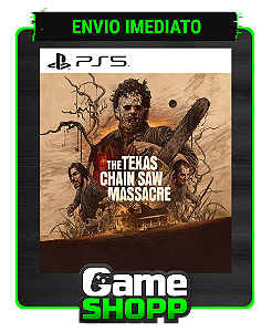 The Texas Chain Saw Massacre - Digital PS5 - Edição Padrão