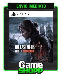 The Last of Us Parte II Remasterizado - PS5 Digital - Edição Padrão
