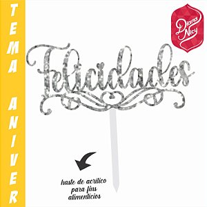 Topo em MDF com Glitter Prata Tema Felicidades