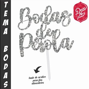Topo em MDF com Glitter Prata Tema Bodas de Pérola