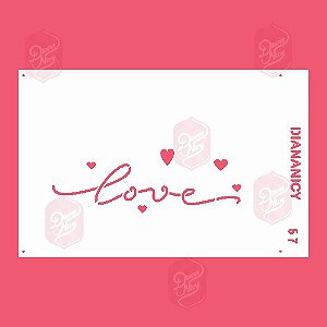 Estêncil Diananicy Nº 57 - Stencil escrita Love