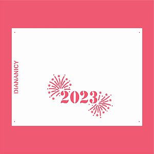 Estêncil Diananicy Nº 134 - Stencil Ano Novo 2023