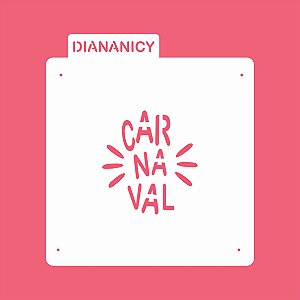 Estêncil Diananicy Nº 228 - Stencil Carnaval