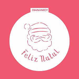 Estêncil Diananicy Nº 247  - Stencil Papai Noel Feliz Natal