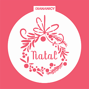 Estêncil Diananicy Nº 481 - Stencil Natal Redondo