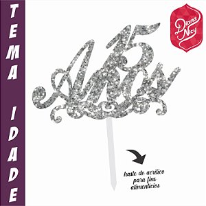 Topo em MDF com Glitter Prata Tema 15 Anos