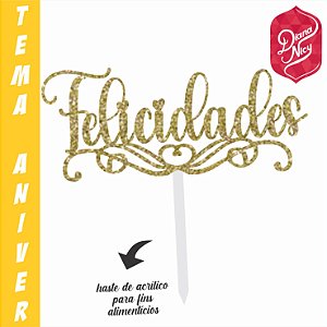 Topo em MDF com Glitter Dourado Tema Felicidades