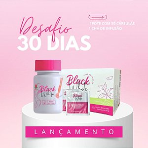 Desafio 30 dias Black White Pote 30 Cápsulas + 1 Chá de Infusão
