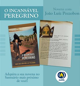 NOVENA  O INCANSAVEL PEREGRINO