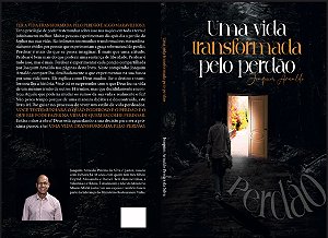 LIVRO UMA VIDA TRANSFORMADA PELO PERDÃO - JOAQUIM ARNALDO