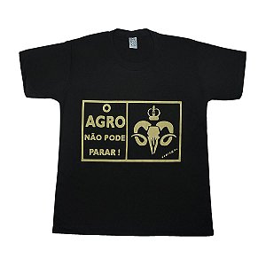 Camiseta O AGRO NAO PODE PARAR! - PRETO
