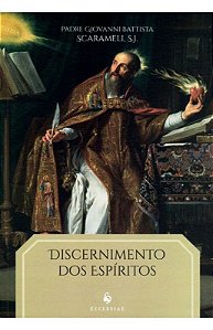 Discernimento dos Espíritos - Pe. Giovanni Scaramelli
