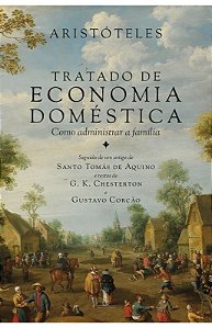 Tratado de Economia Doméstica - Como administrar a família - Aristóteles
