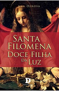 Santa Filomena - Doce Filha da Luz