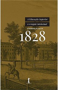 A Educação Superior e o Resgate Intelectual - O Relatório de Yale de 1828