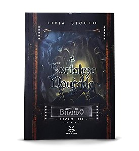 Mundo de Bhardo - A Fortaleza Dourada (Livro 3, Final)