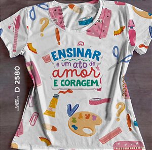 Blusinha Ensinar é uma ato de amor