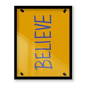 Quadro Decorativo Believe