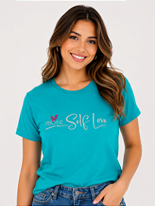 Camiseta Feminina More Self Love Verde Petróleo 100% Algodão