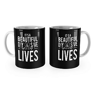 Caneca Greys Anatomy Its a Beautiful Day To Save