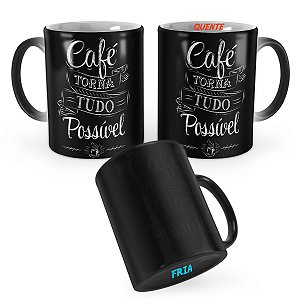 Caneca Mágica Café Torna Tudo Possível