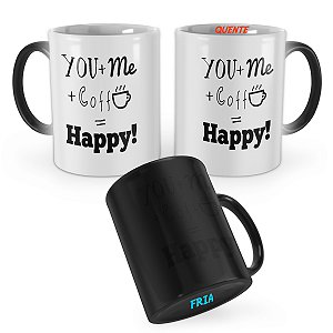 Caneca Mágica Café You + Me + Coffe Happy